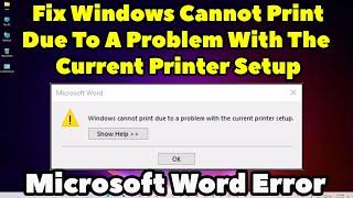 How To Fix Windows Cannot Print Due To A Problem With The Current Printer Setup Microsoft Word Error