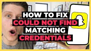 How to Fix Snapchat "Oops! We Could Not Find Matching Credentials" | Easy