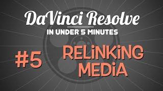 DaVinci Resolve in Under 5 Minutes: Relinking Media