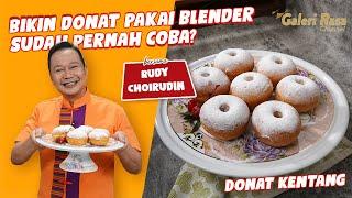 RUDY CHOIRUDIN | BIKIN DONAT PAKAI BLENDER, SUDAH PERNAH COBA? ~ DONAT KENTANG
