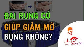  Đai rung có Giúp bạn Giảm béo bụng không?