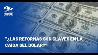 ¿Por qué está cayendo el precio del dólar en Colombia?