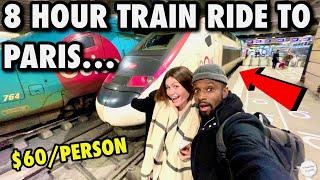 8 Hour Train Ride To Paris ($60/Person)