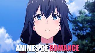 TOP ANIMES DE ROMANCE QUE ESTÁS OBLIGADO A VER / TOP ANIME #anime #oregairu #yukino #topanime