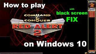 How to play Red Alert 2 on Windows 10  step by step fix 