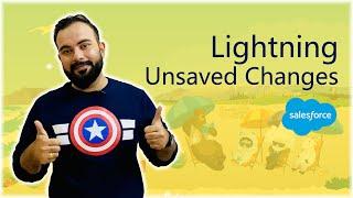 What is Lightning Unsaved Changes ? | How and where to use it in Salesforce