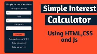 Simple interest calculator using html, css and javascript.