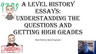 A Level History Essays: Understanding the Questions and Getting High Grades