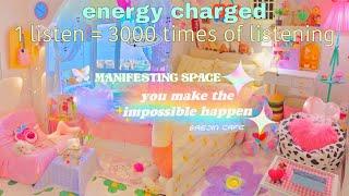 ️ [3k layers] “you make the impossible happen” infinite manifesting space ∞ 