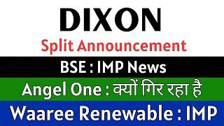 DIXON TECHNOLOGIES share  SPLIT ANNOUNCEMENT  BSE share • ANGEL ONE share • WAAREE RENEWABLE share