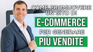 Come promuovere un sito di E-commerce per generare più vendite