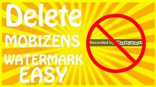 How to remove mobizen's watermark *EASY*