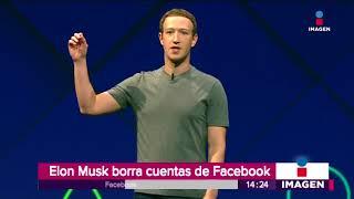 Elon Musk ‏borra cuentas de Facebook de Tesla y SpaceX | Noticias con Yuriria Sierra