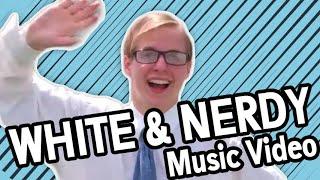 White And Nerdy Music Video