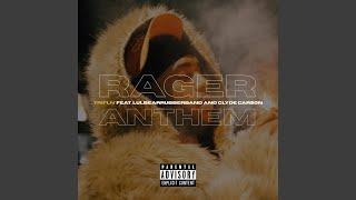 Rager Anthem (feat. Lulbearrubberband & Clyde Carson)