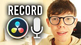 How To Record Audio In Davinci Resolve 18 - Full Guide