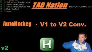 AutoHotkey V2- Convert V1 Scripts to V2 Scripts In Seconds. (Game Changer)