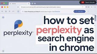 Set Up Perplexity as Default Search Engine in Chrome - Quick Guide