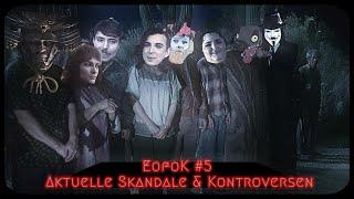 EofoK #5 | Aktuelle Skandale & Kontroversen