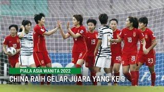 Highlights China 3 - 2 Korea Selatan Final Piala Asia Wanita 2022