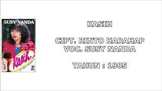 SUSY NANDA - KASIH (Cipt. Rinto Harahap) (1985)