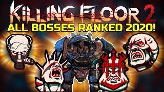 Killing Floor 2 | ALL BOSSES RANKED 2020! - From Easiest To Hardest! (For Multiplayer)
