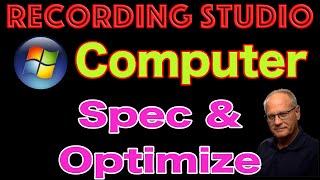 Recording Studio - Windows Computer Spec and Optimize
