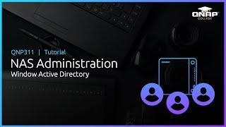 QNP311  NAS Administration:  Window Active Directory