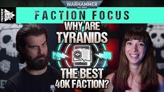 Why Tyranids are the Best 40k Faction | Warhammer 40,000 Faction Focus