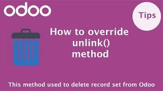 How to override unlink method in Odoo | Odoo ORM Methods