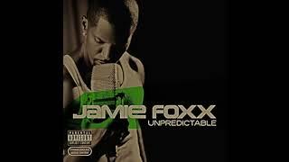 Unpredictable Jamie Foxx feat Ludacris slowed