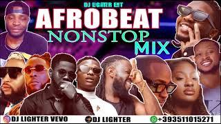 AFROBEAT NONSTOP MIX 2023/NAIJA AFROBEAT/DAVIDO/WIZKID/BURNA BOY/DJ LIGHTER/TIMAYA/TEMS/KIZZ DANIEL