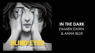 We have a new EP! Blind Eyed (Anna Blue & Damien Dawn)