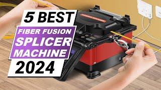 Top 5 Best Fiber Optic Splicing Machine Reviews in 2024