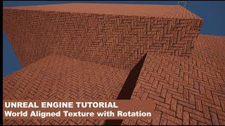 World Aligned Texture With Rotation in Unreal Engine