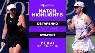 Jelena Ostapenko vs. Iga Swiatek | 2022 Dubai Round of 16 | WTA Match Highlights