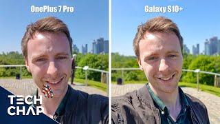 OnePlus 7 Pro vs Galaxy S10+ Camera Comparison! | The Tech Chap