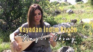 NAZLI ÖKSÜZ - Kayadan İndim Bugün (Akustik)