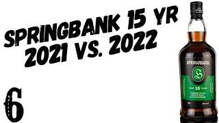 Springbank 15 2021 vs. 2022
