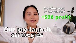 HOW WE BROKE EVEN ON LAUNCH DAY || pre-launch strategies for a small business
