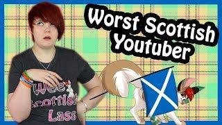 Worst Scottish Youtuber Ever