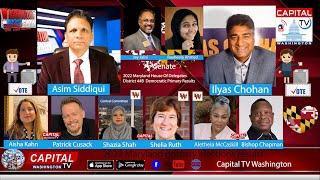 Washington Night Show with Asim Siddiqui  Guest: Ilyas Chohan  .. Maryland Primary Election  2022