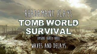 RimWorld / EP 33 - Waves and Delays / Tomb World Survival