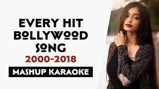 Every Hit Bollywood Song Mashup (2000-2018) Free Unplugged Karaoke Lyrics