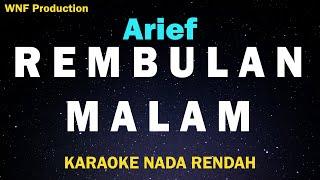 Arief -  Rembulan Malam (Karaoke Nada Lebih Rendah)