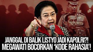 JANGGAL DI BALIK LISTYO JADI KAPOLRI?! MEGAWATI BOCORKAN 'KODE RAHASIA'!