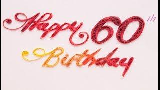 Happy 60th Birthday Wishes, Quotes, Messages  - B-Day, SMS, Greetings And Saying
