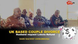 UK Based Couple Divorce ,Husband Request Lobola Refund  | Chief Chinhamora |Publicsphere