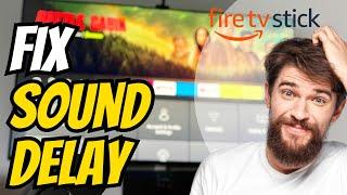 How to FIX Sound Delay on Amazon Firestick 4k Max (Out of Sync)