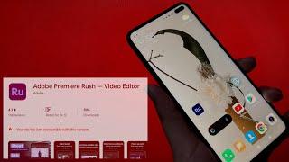 How to solve YOUR DEVICE ISN'T COMPATIBLE WITH THIS VERSION Adobe Premiere Rush Android and install